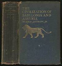 The Civilization of Babylonia and Assyria The Civilization of Babylonia and Assyria