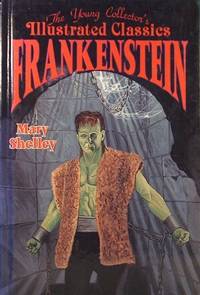 The Young Collector's Illustrated Classics Frankenstein