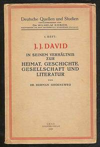 J.J. David: In Seinem Verhaltnis Zur Heimat, Geschichte, Gesellschaft und Literatur