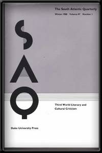 SAQ: the South Atlantic Quarterly, Volume 87, Number 1 (Winter 1988) ; Third World Literary and Cultural Criticism SAQ: the South Atlantic Quarterly, Volume 87, Number 1 (Winter 1988) ; Third World Literary and Cultural Criticism