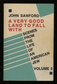 A Very Good Land to Fall With: Scenes from the Life of an American Jew,   Volume 3 [*SIGNED* (see note)]