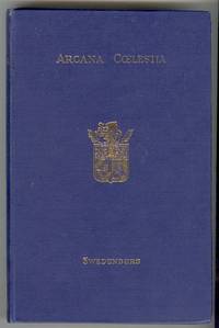 ARCANA CELESTIA: INDEX of Words, Names, and Subjects in the Heavenly Arcana