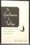 The Gentleman In Trollope: Individuality and Moral Conduct ( A Common Reader Edition)