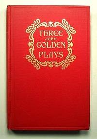 THREE JOHN GOLDEN PLAYS