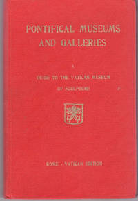 Pontifical Museums and Galleries, Vol. 1, Guide to the Vatican Museum of Sculpture