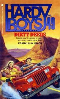 DIRTY DEEDS (HARDY BOYS CASE FILE 49): DIRTY DEEDS (Hardy Boys) DIRTY DEEDS (HARDY BOYS CASE FILE 49): DIRTY DEEDS (Hardy Boys)