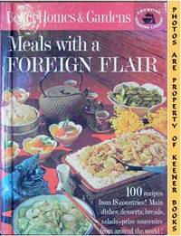 Better Homes And Gardens Meals With A Foreign Flair: Creative Cooking  Library Series