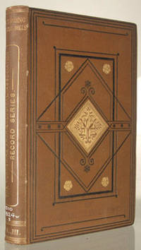 West Riding Session Rolls, 1597/8-1602; Prefaced by Certain Proceedings in the Court of the Lord President and Council of the North, in 1595. Mullins 71.3
