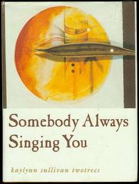 Somebody Always Singing You Somebody Always Singing You