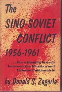 The Sino-Soviet Conflict: 1956 - 1961 The Sino-Soviet Conflict: 1956 - 1961