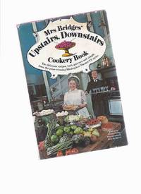 Mrs Bridges Upstairs, Downstairs Cookery Book: The Delicious Recipes, Both Gourmet & Simple from the Prize Winning Masterpiece Theater TV Series ) Cookbook / Cook Book ) Mrs Bridges Upstairs, Downstairs Cookery Book: The Delicious Recipes, Both Gourmet & Simple from the Prize Winning Masterpiece Theater TV Series ) Cookbook / Cook Book )