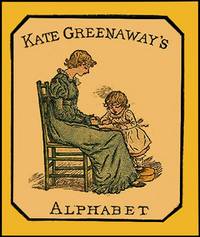 KATE GREENAWAY'S ALPHABET