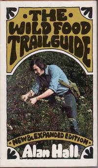 THE WILD FOOD TRAILGUIDE New & Expanded Edition