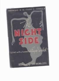 The Night Side: Masterpieces of the Strange and Terrible -Signed By Robert Bloch ( Colour Out of Space; Moon Caller; Bethmoora; Smoking Leg; Enoch; Mimsy Were the Borogoves; Face in the Mirror; Eerie Mr Murphy; Mask of Medusa; First Sheaf; Exalted Omega ) The Night Side: Masterpieces of the Strange and Terrible -Signed By Robert Bloch ( Colour Out of Space; Moon Caller; Bethmoora; Smoking Leg; Enoch; Mimsy Were the Borogoves; Face in the Mirror; Eerie Mr Murphy; Mask of Medusa; First Sheaf; Exalted Omega )