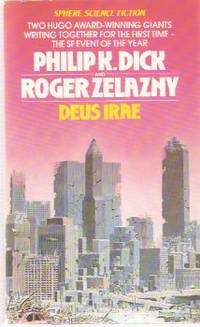 Deus Irae ---by Philip K Dick and Roger Zelazny Deus Irae ---by Philip K Dick and Roger Zelazny