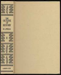 The Outline of History: Being a Plain History of life and Mankind, Volume II