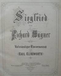 Siegfried... Vollst&auml;ndiger Klavierauszug von Karl Klindworth. [WWV 86c]. [Piano-vocal score]