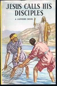 Jesus Calls His Disciples (A Ladybird Book) Jesus Calls His Disciples (A Ladybird Book)