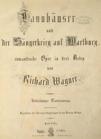 Tannhauser und der Sangerkrieg auf Wartburg, romantische Oper in drei Ahten... Vollst&auml;ndiger Clavierauszug. [Piano-vocal score]