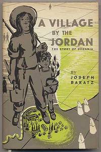 A Village By the Jordan: The Story of Degania