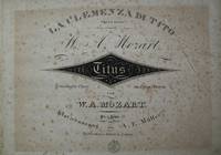 La Clemenza di Tito [Subtitle]: Opera seria... Ernsthafte Oper in Zwey Akten... Klavierauszug von A.E. M&uuml;ller. [K621]. [Piano-vocal score]