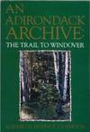 An Adirondack Archive: The Trail to Windover