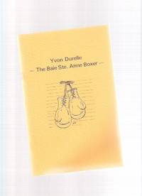 YVON DURELLE - The Baie Ste Anne Boxer ( Aka: The Fighting Fisherman )( New Brunswick related ) YVON DURELLE - The Baie Ste Anne Boxer ( Aka: The Fighting Fisherman )( New Brunswick related )