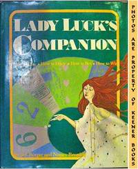 Lady Luck's Companion (How To Play ... How To Enjoy ... How To Bet ... How To Win) Lady Luck's Companion (How To Play ... How To Enjoy ... How To Bet ... How To Win)
