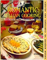 Romantic Italian Cooking (Authentic Recipes Just For Two): Creative  Cuisine Series Series