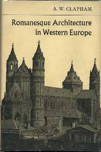 Romanesque Architecture in Western Europe Romanesque Architecture in Western Europe