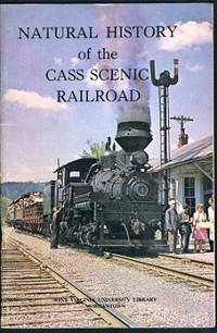 Natural History of the Cass Scenic Railroad Natural History of the Cass Scenic Railroad