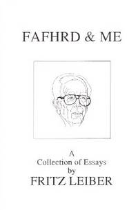 Fafhrd and Me:  A Collection of Essays by Fritz Leiber  (includes:  Robert E Howard's Style; Through Hyperspace with Brown Jenkin; My Correspondence with Lovecraft; John Carter, Sword of Theosophy; etc)