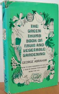 The Green Thumb Book Of Fruit And Vegetable Gardening