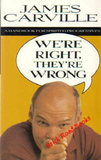 We're Right, They're Wrong :   A Handbook for Spirited Progressives