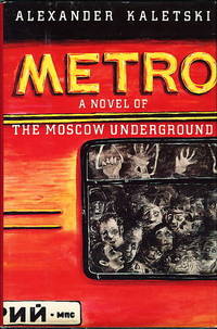 METRO: A Novel of the Moscow Underground