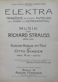 Elektra Trag&ouml;die in einem Aufzuge von Hugo von Hofmannsthal... Opus LVIII [Subtitle]: Klavier-Auszug mit Text von Otto Singer. [Piano-vocal score]