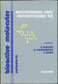 Mycotoxins and Phycotoxins '88: A Collection of Invited Papers Present at the Seventh International IUPAC Symposium on Mycotoxins and Phycotoxins, Tokyo, Japan 16-19 August 1988 (Volume 10