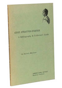 Gene Stratton-Porter:  A Bibliography and Collector's Guide