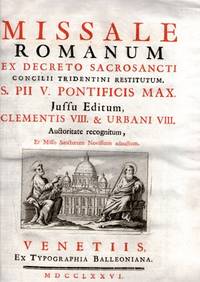 MISSALE ROMANUM EX DECRETO SACROSANCTI CONCILII TRIDENTINI RESTITUTUM (.....) MISSALE ROMANUM EX DECRETO SACROSANCTI CONCILII TRIDENTINI RESTITUTUM (.....)