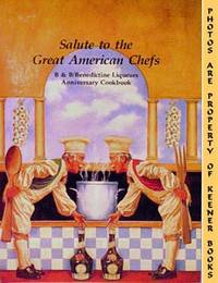 Salute To The Great American Chefs (B & B / Benedictine Liquers  Anniversary Cookbook)
