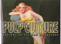 PULP CULTURE: Art of Fiction Magazines ---a Signed Limited Edition in Slipcase (includes: Shadow; Dime Mystery; Doc Savage; Black Mask; Magic Carpet; Weird Tales; Argosy; Blue Book; Underworld; Phantom Detective; Dusty Ayres and His Battle Birds, etc)