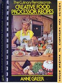 The Culinary Renaissance (Creative Food Processor Recipes) The Culinary Renaissance (Creative Food Processor Recipes)