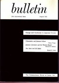 Bulletin: Change and Continuity in Japanese Culture, 10th (Tenth) Anniversary Issue; The International House of Japan, August 1965 Bulletin: Change and Continuity in Japanese Culture, 10th (Tenth) Anniversary Issue; The International House of Japan, August 1965