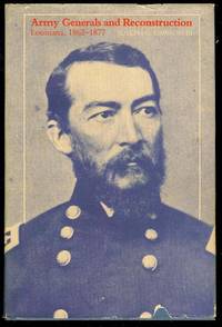 Army Generals and Reconstruction: Louisiana, 1862-1877