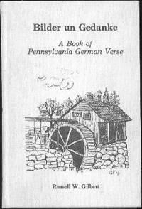 BILDER UN GEDANKE: A Book of Pennsylvania German Verse (Pennsylvania German Society Vol. 9) BILDER UN GEDANKE: A Book of Pennsylvania German Verse (Pennsylvania German Society Vol. 9)