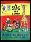 The Baby Giraffe and the Little Elf : A Play with me Book