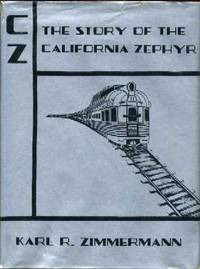 CZ: The Story of the California Zephyr CZ: The Story of the California Zephyr