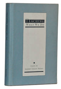 Teaching What We Do  Essays
