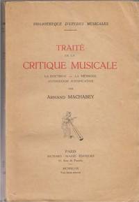 Trait&eacute; De La Critique Musicale:  La Doctrine, La M&eacute;thode Anthologie  Justificative