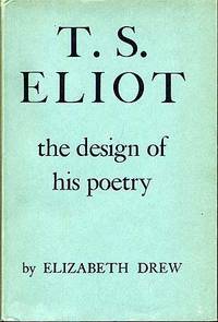 T.S. Eliot: The Design of his Poetry